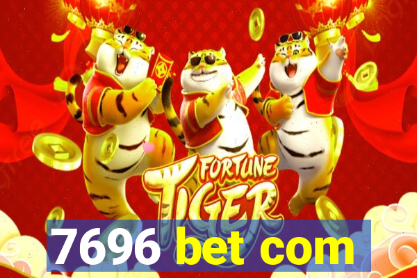 7696 bet com